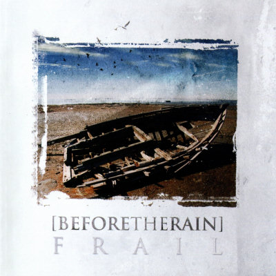 Before The Rain: "Frail" – 2011